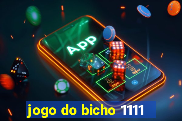 jogo do bicho 1111